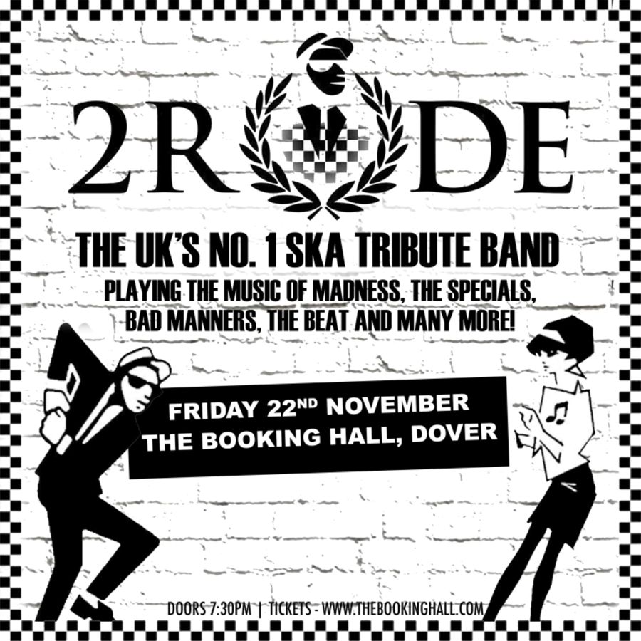 Poster advertising 2 Rude the UK's NO. 1 Ska Tribute band at The booking Hall in Dover.