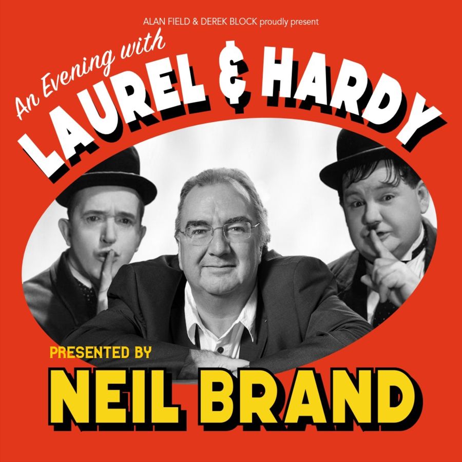 Poster advert showing images of Neil Brand and Laurel & Hardy