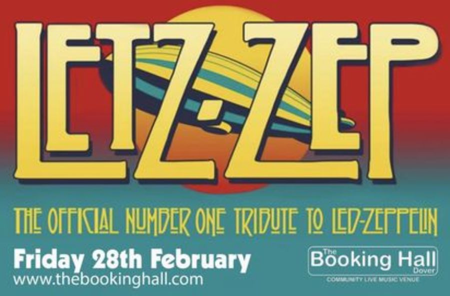 Poster for the band Letz Zep appearing at The Booking Hall in Dover Fri 28th Feb 2025